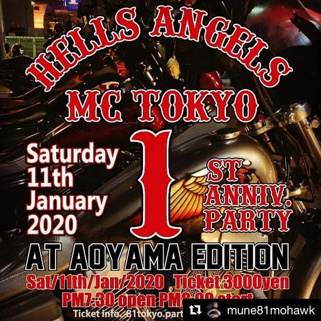 Congratulations #Repost @mune81mohawk with @get_repost・・・@hells_angels_tokyo HELLS ANGELSMOTORCYCLE CLUB TOKYO-1st. Anniversary party-Welcome all bikers,supporters and friends2020年1月11日（土）DOOR OPEN / 7:30pm3,000円チケットお問い合わせは ↓↓↓81tokyo.party@gmail.com@青山 EDITION東京都港区赤坂8-10-22 ニュー新坂ビルB1F ※都営大江戸線 青山一丁目駅 4番出口 徒歩3分 ※地下鉄銀座線 青山一丁目駅 4番出口 徒歩3分 ※地下鉄千代田線 乃木坂駅 徒歩3分 ※地下鉄 六本木駅 徒歩10分DJ・DANCERS・TEQUILA GIRL... ※バイクでご来場の方は近隣の駐車場をご利用下さい。※近隣の方に迷惑になるような行為もご遠慮下さい。 ※詳細は下記mail addressまで。 ↓↓↓81tokyo.party@gmail.com@hells_angels_tokyo HELLS ANGELSMOTORCYCLE CLUB TOKYOWelcome all bikers,supporters and friendsSaturday 11th Jan 2020DOOR OPEN / 7:30pm3,000yenTicket information   81tokyo.party@gmail.comDJ・DANCERS・TEQUILA GIRL... Get more information  81tokyo.party@gmail.com